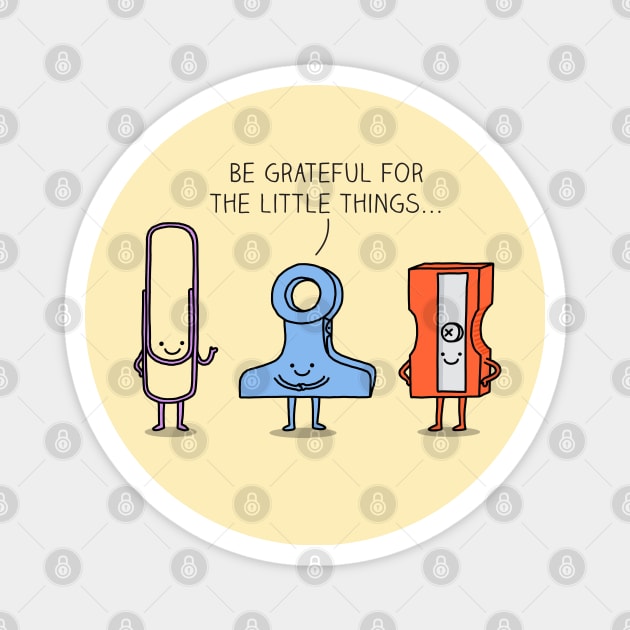 Little things Magnet by milkyprint